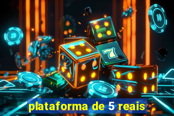 plataforma de 5 reais